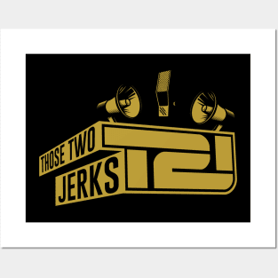 Those Two Jerks Logo Posters and Art